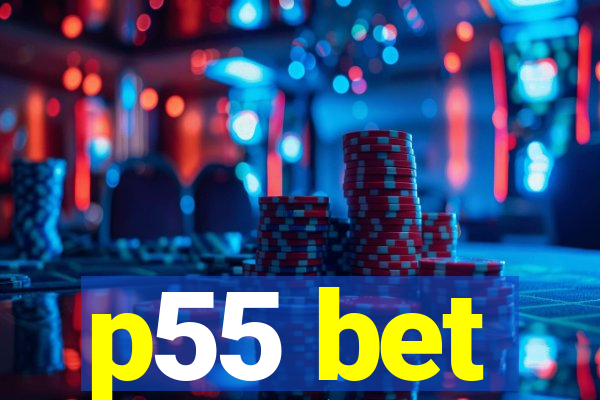 p55 bet